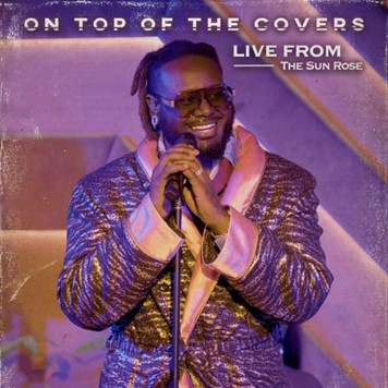 T-Pain Releases ‘On Top Of The Covers (Live From The Sun Rose)’